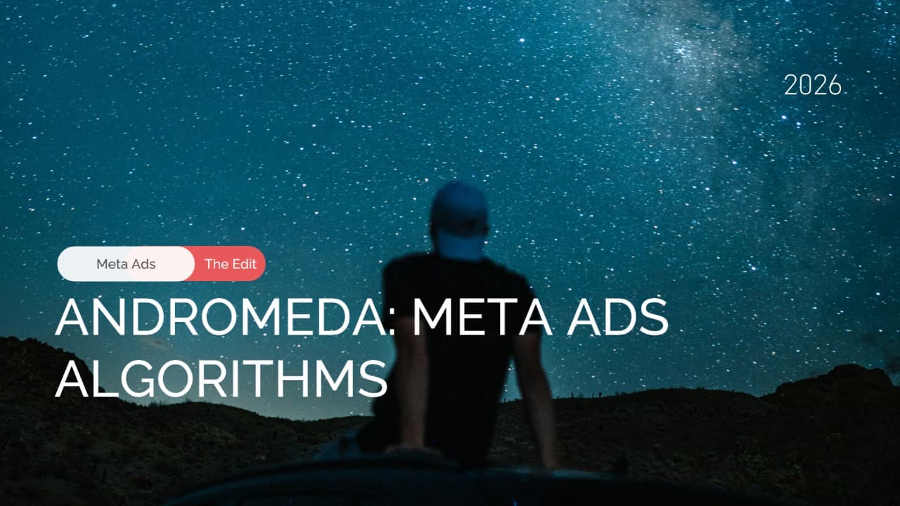 Andromeda 2026: How Meta Ads Algorithms Now Deliver Our Ads