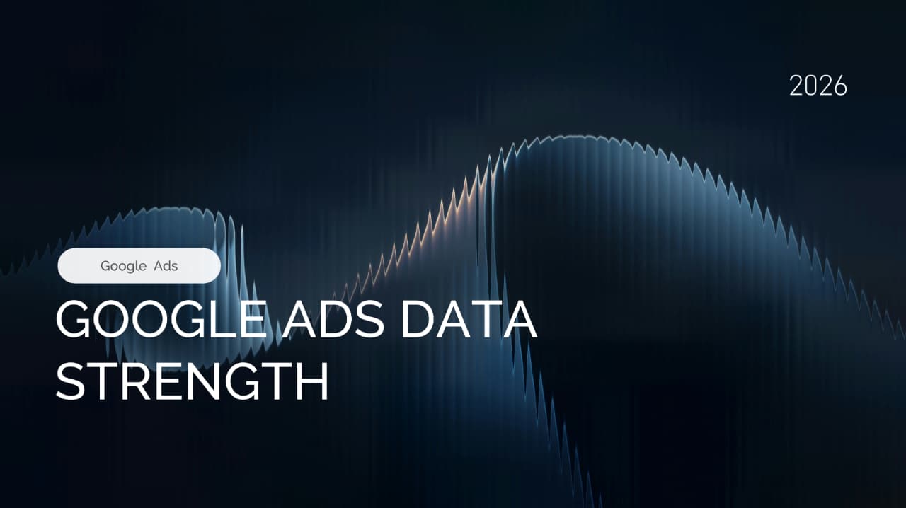 Google Ads Data Strength Uplift: New Measurement Tools 2026