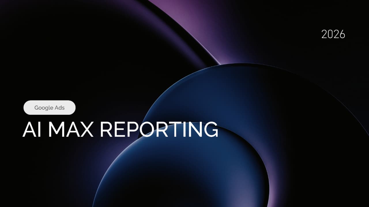 Google Ads has introduced new AI Max Reporting: Search Queries, Ads, and Landing Pages