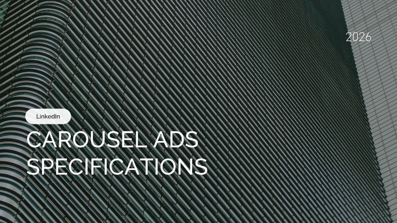 LinkedIn Carousel Ads: Sizes, Specs and Requirements