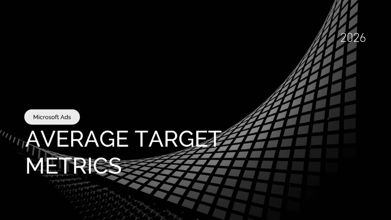 Microsoft Advertising Expands Average Target CPA and ROAS Metrics for Smart Bidding