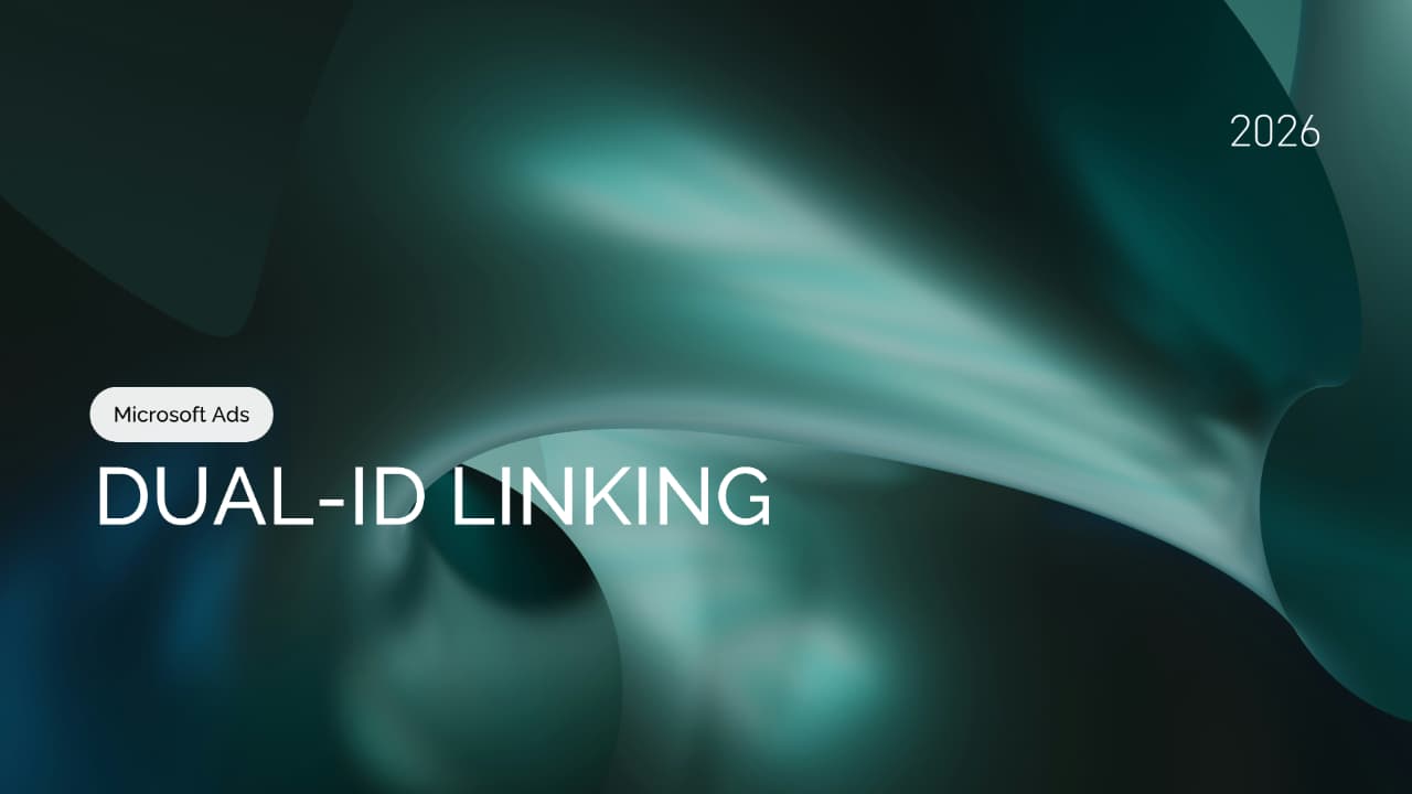 Microsoft Advertising Introduces Dual-ID Account Linking for Better Security