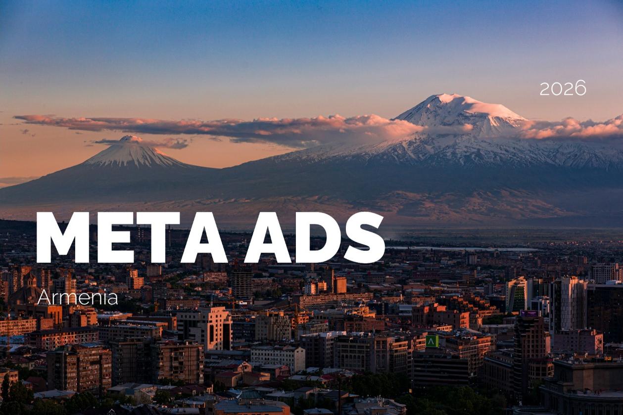 Meta Ads audience in Armenia: Broad 18+ plus Shoppers, Travelers, Parents, and Tech segments
