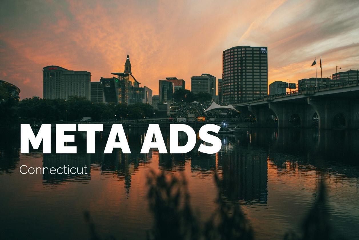 Connecticut Facebook & Instagram Users: Meta Ads Reach and Targeting