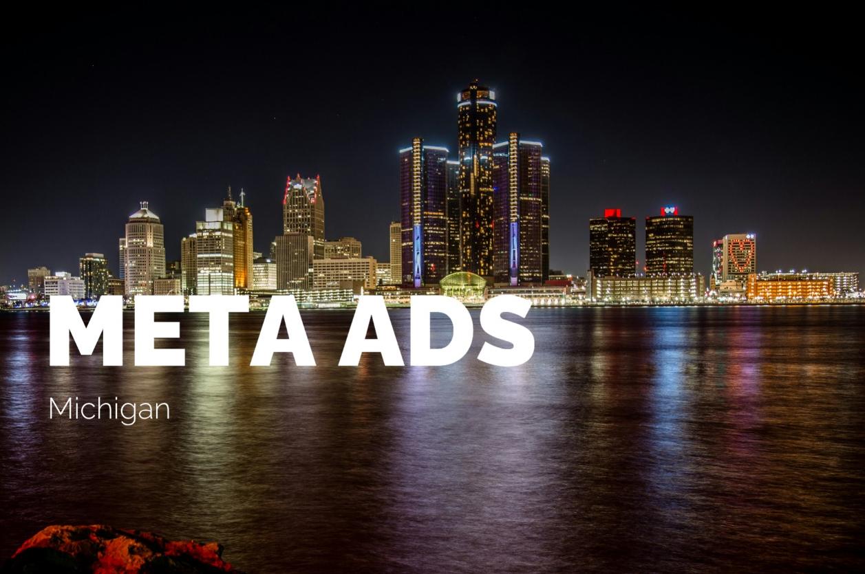Meta Ads Audience in Michigan: Facebook and Instagram Reach by Targeting Layer