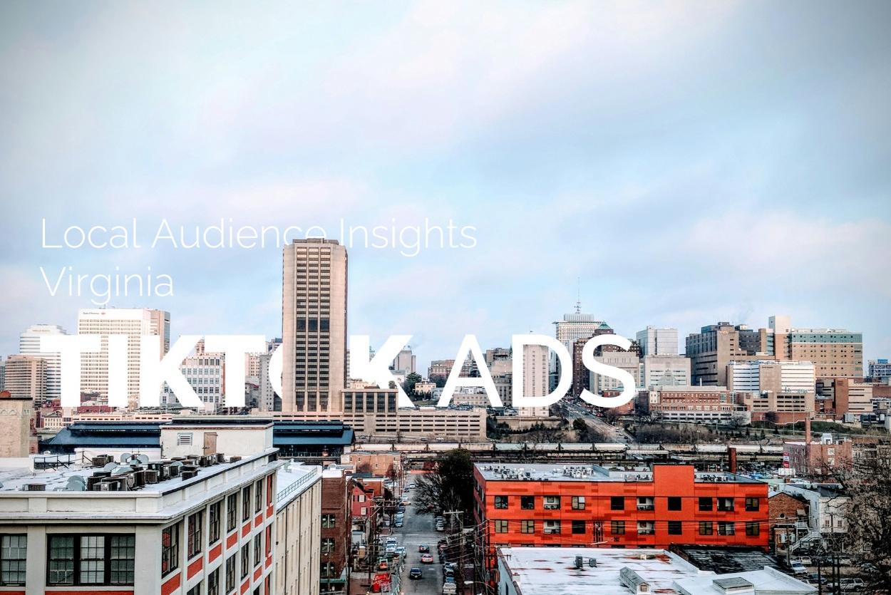 Explore Virginia TikTok Audience Coverage: 51% of Adults, Audience Insights