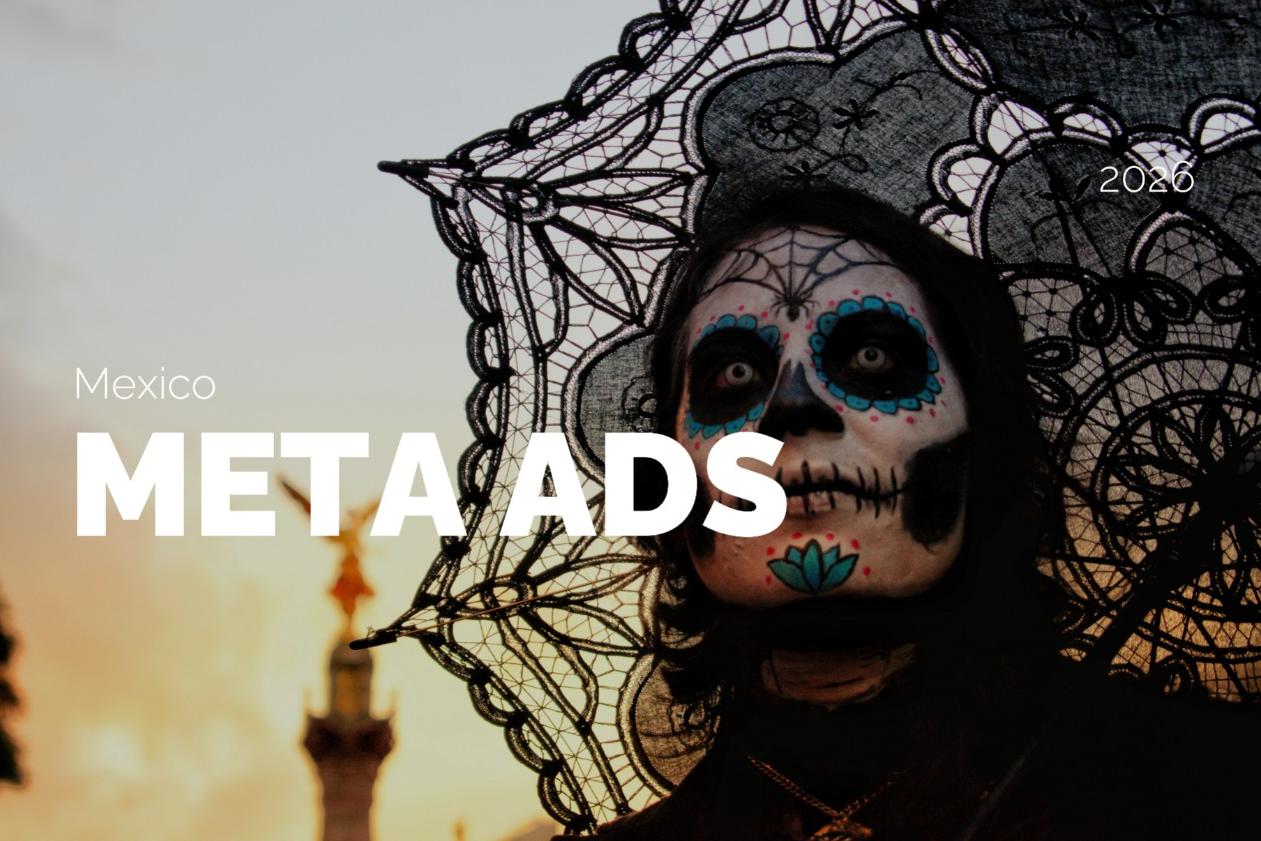Mexico Meta Ads Audience: Broad 18+ and Key Targeting Segments by Age and Gender