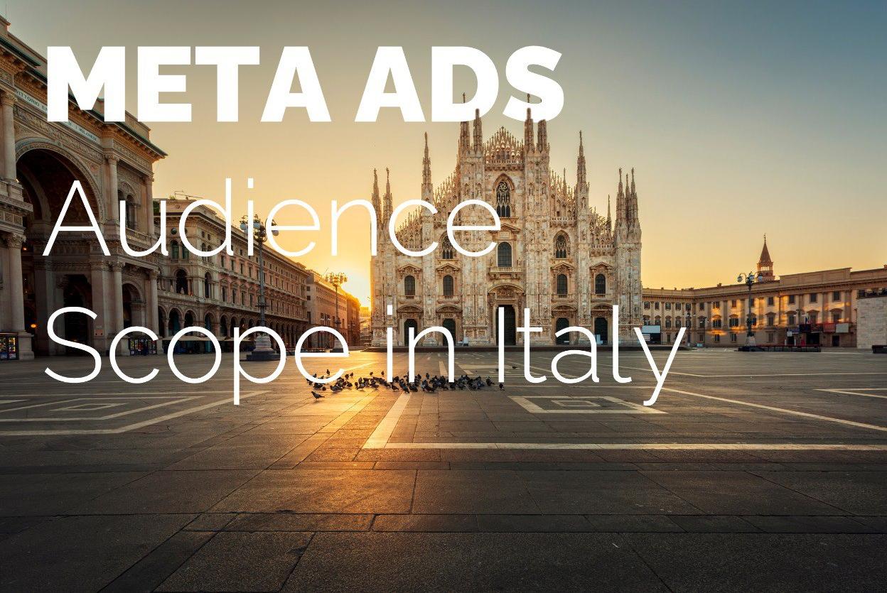 Meta Ads Audience in Italy. Facebook and Instagram Consumption in 2025
