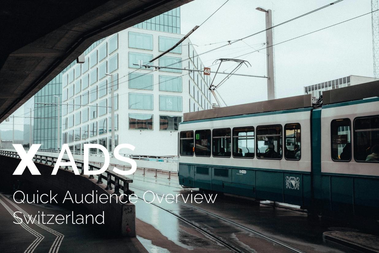 X Ads (Twitter) Audience Size and Demographics in Switzerland