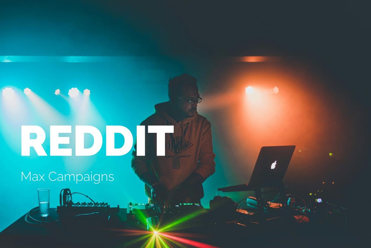 Max Campaigns: Reddit’s answer to Performance Max, with open box reporting