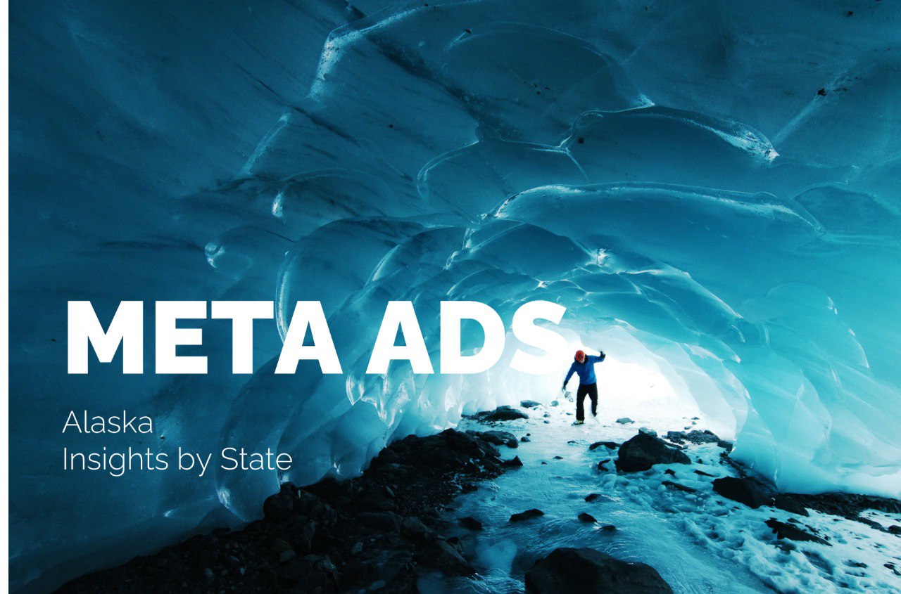 Meta Ads in Alaska: Facebook & Instagram Capacity, Demographics, and Tech Early Adopters