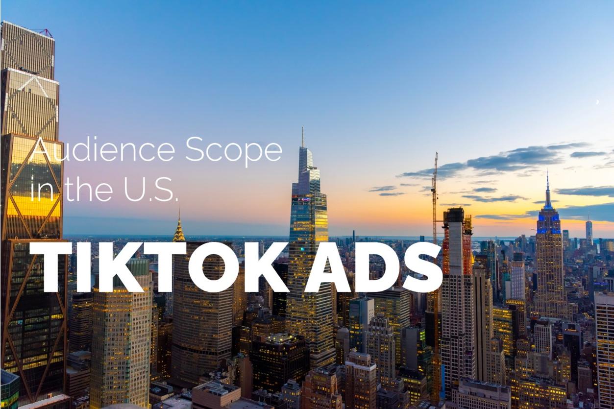 Total Reach and Demographics of TikTok’s U.S. Audience