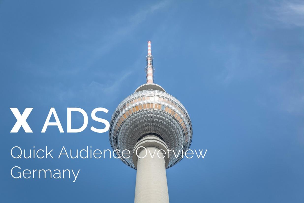 Quick Download: Germany X (Twitter) Ads Audience 2025