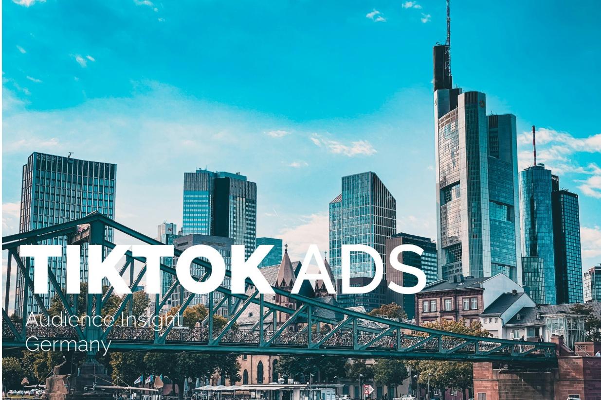 Discover Germany’s TikTok Audience: 21.28M Users, 30.6% of Adults, 59% Women