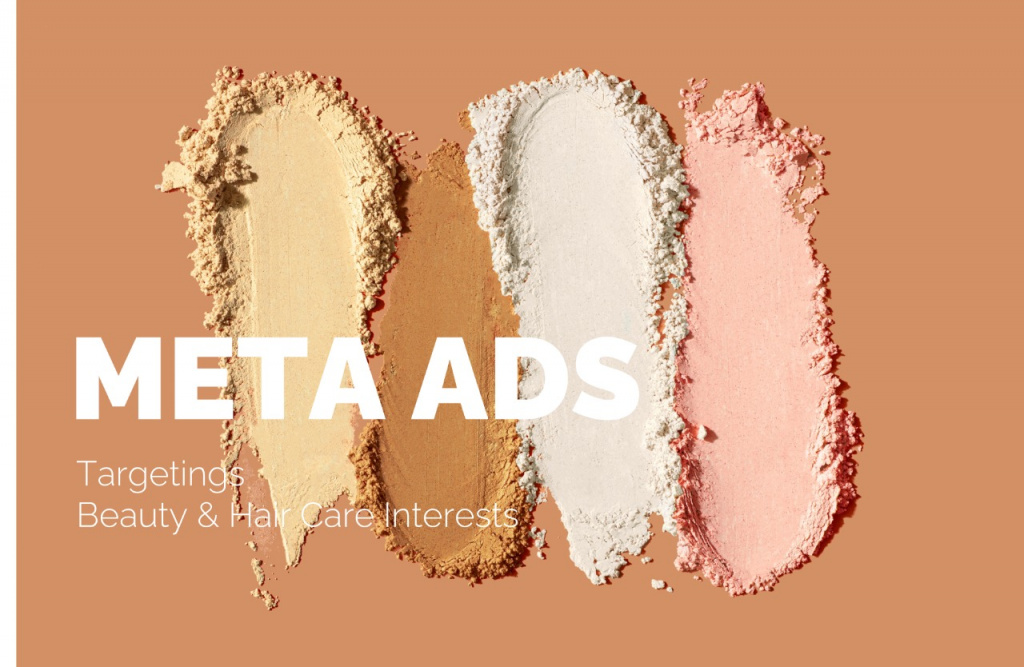Beauty & Hair Care Interests in Meta Ads: A Reference Overview of Facebook and Instagram Targeting Audiences (US)